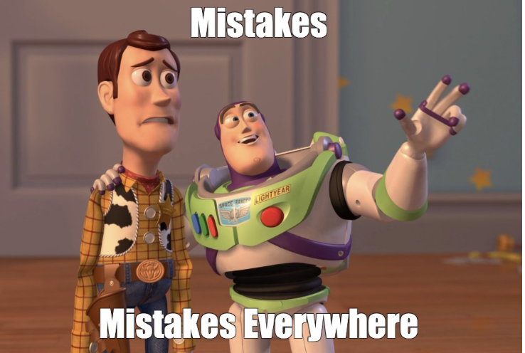Mistakes Everywhere meme